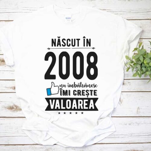 Tricou Nascut in 2008