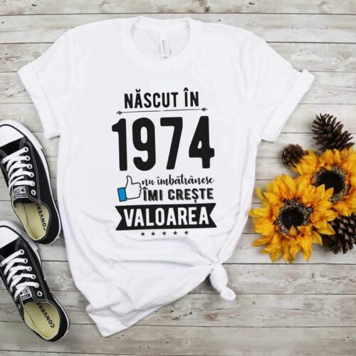 Tricou Nascut in 1974