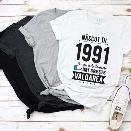Tricou Nascut in 1991