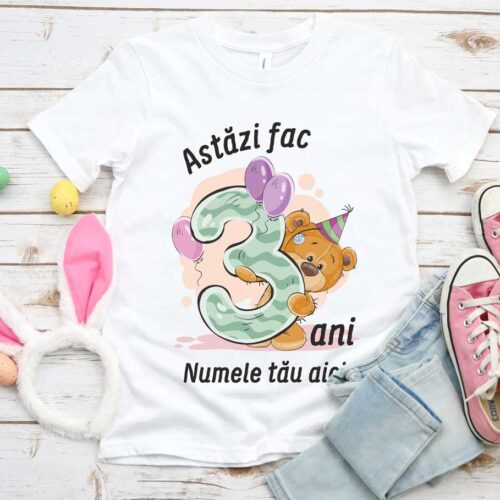 Tricou personalizat Astăzi fac 3 ani