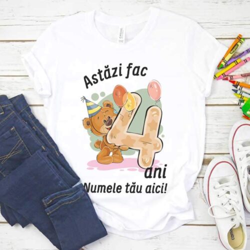 Tricou personalizat Astăzi fac 4 ani